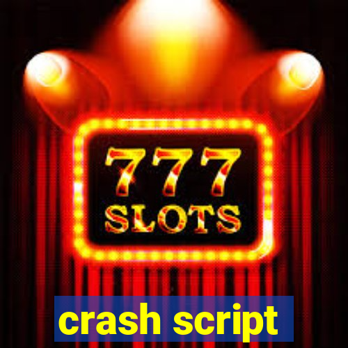 crash script